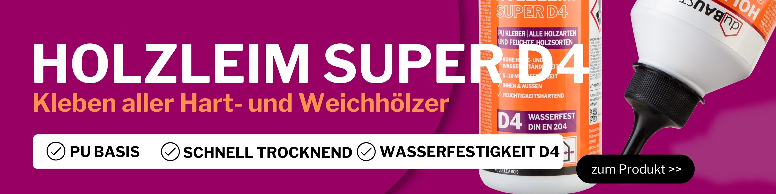 Werbebanner für Holzleim Super D4 auf PU Basis zum Kleben...